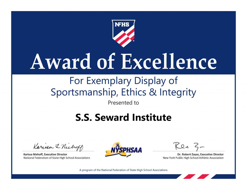 A picture of a certificate. Top third is blue and says Award of Excellence with a shield that is blue and half with red and white stripes. The bottom is white with the printing For Exemplary Display of Sportsmanship, Ethics and Integrity Presented to S.S. Seward Institute. It is from the NY state public high school athletic association