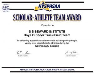 A certificate that has the state of  New York in gold at top with the letters NYSPHSAA on it. Says Scholar-Athlete Team Award Presented to S S Seward Institute Boys Outdoor Track/Field Team spring 2022 season. It is signed on the left and right bottom 